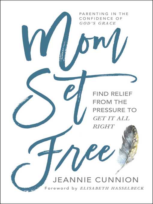 Title details for Mom Set Free by Jeannie Cunnion - Available